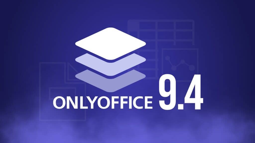 开源办公套件 ONLYOFFICE Docs 9.4 发布,社区版取消 20 个并发连接限制 ONLYOFFICE Docs 9.4 Removes Community Connection Limit