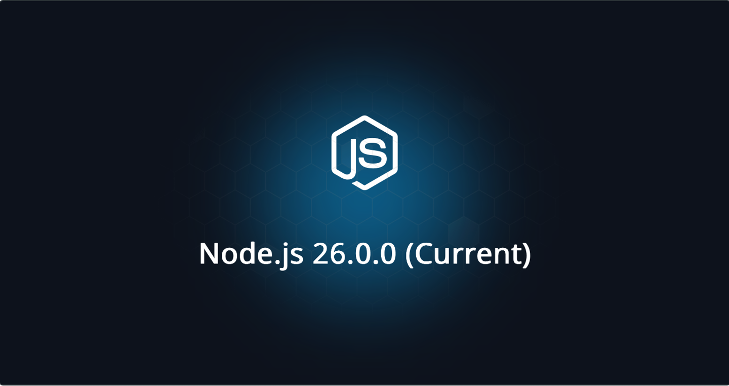 Node.js 26 发布